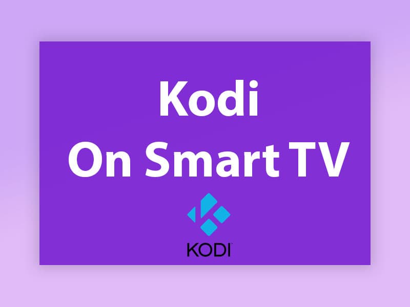 Kodi on Smart TV