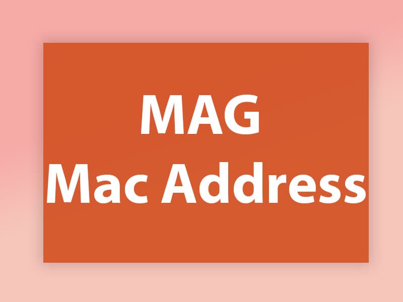 What is MAC address on MAG Box?