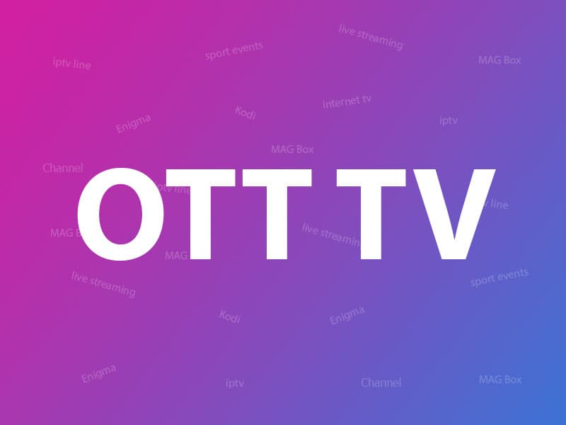 What is OTT TV?